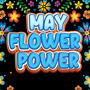 May Flower Power Pays 75% of what the house takes in!