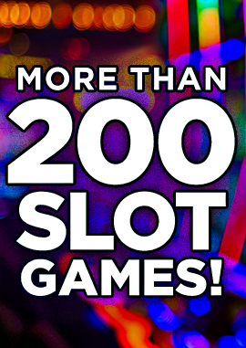Come in to Tulalip Bingo & Slots to enjoy more than 200 video slot machines!